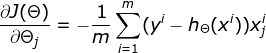\frac{\partial J(\Theta )}{\partial \Theta _{j}}=-\frac{1}{m}\sum_{i=1}^{m}(y^{i}-h_{\Theta }(x^{i}))x_{j}^{i}
