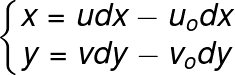 \LARGE \left\{\begin{matrix} x = udx - u_{o}dx\\ y=vdy - v_{o}dy\end{matrix}\right.