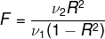 F=\frac{\nu_{2}R^{2}}{\nu _{1}(1-R^{2})}