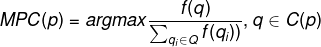 MPC(p) = argmax\frac{f(q)}{\sum_{q_i\in Q }f(q_i))}, q \in C(p)