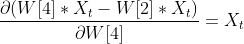 \frac{\partial (W[4]*X_t-W[2]*X_t)}{\partial W[4]}=X_t