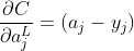 \frac{\partial C}{\partial a_j^L}=\left ( a_j-y_j \right )