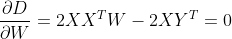 \frac{\partial D}{\partial W} = 2XX^{T}W-2XY^{T}=0