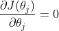 \frac{\partial J(\theta_{j})}{\partial \theta_{j}}=0