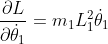 \frac{\partial L}{\partial \dot{\theta}_1}=m_1L_1^{2}\dot{\theta}_1