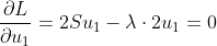 \frac{\partial L}{\partial u_1}=2S u_1-\lambda\cdot 2u_1=0