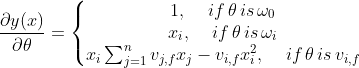 \frac{\partial y(x)}{\partial \theta } = \left\{\begin{matrix} 1,\;\; \; \; if \, \theta \, is\, \omega_{0}\\ x_{i},\;\; \; \; if\, \theta \, is\, \omega_{i}\\ x_{i}\sum^{n}_{j =1}v_{j,f}x_{j}-v_{i,f}x^{2}_{i},\;\; \; \; if\, \theta \, is\, v_{i,f} \end{matrix}\right.