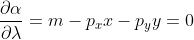 \frac{\partial\alpha }{\partial \lambda } = m-p_{x}x - p_{y}y = 0