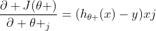\frac{\partial J(\theta )}{\partial \theta {j}}=(h{\theta }(x)-y)xj