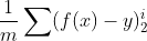 \frac{1}{m} \sum (f(x)-y)_{2}^{i}