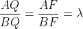 \frac{AQ}{BQ}=\frac{AF}{BF}=\lambda