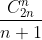 \frac{C_{2n}^{n}}{n+1}