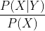 \frac{P(X|Y)}{P(X)}
