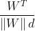 \frac{W^{T}}{\left \| W \right \|d}