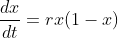 \frac{dx}{dt}=rx(1-x)