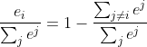 \frac{e_i}{\sum_je^j}=1-\frac{\sum_{j\neq i}e^j}{\sum_je^j}
