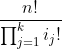 \frac{n!}{\prod^{k}_{j=1}i_j!}