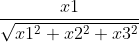 \frac{x1}{\sqrt{x1^{2}+x2^{2}+x3^{2}}}