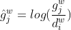 \hat{g}_{j}^{w}=log(\frac{g_{j}^{w}}{d_{i}^{w}})