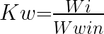 \huge _{Kw=\frac{_{Wi}}{_{Wwin}}}