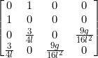 \begin{bmatrix} 0 &1 &0 &0 \\ 1&0 &0 &0 \\ 0 & \frac{3}{4l} &0 &\frac{9g}{16l^{2}} \\ \frac{3}{4l} &0 & \frac{9g}{16l^{2}} &0 \end{bmatrix}