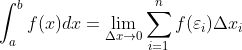 \int_{a}^{b}f(x)dx=\lim_{\Delta x\rightarrow 0}\sum_{i=1}^{n}f(\varepsilon _{i})\Delta x_{i}