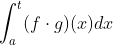 \int_{a}^{t}(f\cdot g)(x)dx