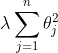 \lambda \sum_{j=1}^{n} \theta_{j}^{2}