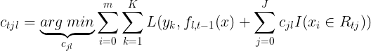 \large c_{tjl} = \underbrace{arg\; min}_{c_{jl}}\sum\limits_{i=0}^{m}\sum\limits_{k=1}^{K} L(y_k, f_{l,t-1}(x) + \sum\limits_{j=0}^{J}c_{jl} I(x_i \in R_{tj}))