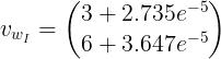 \large v_{w_{I}}=\begin{pmatrix} 3+2.735e^{-5}\\ 6+3.647e^{-5} \end{pmatrix}