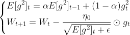 \left\{ \begin{aligned} & E[g^2]_t = \alpha E[g^2]_{t-1} + (1-\alpha)g_t^2 \\ &W_{t+1} = W_t - \frac{\eta_0}{\sqrt{E[g^2]_t+\epsilon}} \odot g_t\end{aligned} \right.