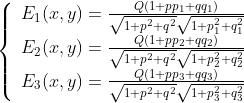 \left\{\begin{array}{l} E_{1}(x, y)=\frac{Q\left(1+p p_{1}+q q_{1}\right)}{\sqrt{1+p^{2}+q^{2}} \sqrt{1+p_{1}^{2}+q_{1}^{2}}} \\ E_{2}(x, y)=\frac{Q\left(1+p p_{2}+q q_{2}\right)}{\sqrt{1+p^{2}+q^{2}} \sqrt{1+p_{2}^{2}+q_{2}^{2}}} \\ E_{3}(x, y)=\frac{Q\left(1+p p_{3}+q q_{3}\right)}{\sqrt{1+p^{2}+q^{2}} \sqrt{1+p_{3}^{2}+q_{3}^{2}}} \end{array}\right.