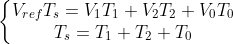 \left\{\begin{matrix} V_{ref}T_s=V_1T_1+V_2T_2+V_0T_0\\ T_s = T_1+T_2+T_0 \end{matrix}\right.