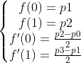 \left\{\begin{matrix} f(0)=p1\\ f(1)=p2 \\ f'(0)=\frac{p2-p0}{2} \\ f'(1)=\frac{p3-p1}{2} \end{matrix}\right.