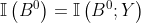 \mathbb{I}\left ( B^0 \right )=\mathbb{I}\left ( B^0;Y \right )
