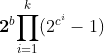 \mathbf2^{b}{\prod_{i = 1}^{k}(2^{c^{i}} - 1)}