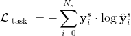 \mathcal{L}_{\text { task }}=-\sum_{i=0}^{N_{s}} \mathbf{y}_{i}^{s} \cdot \log \hat{\mathbf{y}}_{i}^{s}