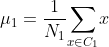 \mu _{1} = \frac{1}{N_{1}} \underset{x\in C_{1}}{\sum}x