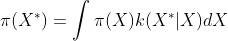 \pi(X^{*})=\int \pi(X)k(X^{*}|X)dX