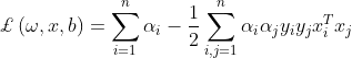 \pounds \left ( \omega ,x,b \right )=\sum_{i=1}^{n}\alpha _{i}-\frac{1}{2}\sum_{i,j=1}^{n}\alpha _{i}\alpha _{j}y_{i}y_{j}x_{i}^{T}x_{j}