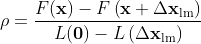 \rho=\frac{F(\mathbf{x})-F\left(\mathbf{x}+\Delta \mathbf{x}_{\operatorname{lm}}\right)}{L(\mathbf{0})-L\left(\Delta \mathbf{x}_{\operatorname{lm}}\right)}