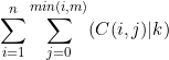 \small \sum_{i=1}^{n}\sum_{j=0}^{min(i,m)}(C(i,j)|k)