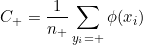 \small C_+=\frac{1}{n_+}\sum_{y_i=+}\phi( x_i)