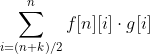 \sum _{i=(n+k)/2}^{n}f[n][i]\cdot g[i]