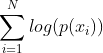\sum _{i=1}^{N}log(p(x_{i}))