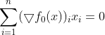 \sum _{i=1}^n(\bigtriangledown f_0(x))_ix_i=0