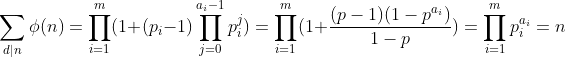 \sum_{d|n}\phi(n)=\prod_{i=1}^m(1+(p_i-1)\prod_{j=0}^{a_i-1}p_i^j)=\prod_{i=1}^m(1+\frac{(p-1)(1-p^{a_i})}{1-p})=\prod_{i=1}^mp_i^{a_i}=n