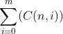 \sum_{i=0}^{m}(C(n,i))