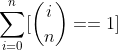 \sum_{i=0}^{n}[\binom{i}{n}==1]