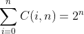 sum_{i=0}^n C(i,n)=2^n